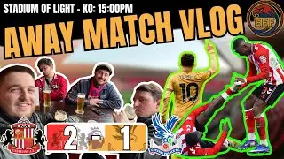 SUNDERLAND 2-1 CRYSTAL PALACE | &ldquo;WHAT HAS HAPPENED?!&rdquo; | AWAY MATCH VLOG | #CPFC #SUNCRY