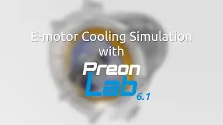 E-motor Cooling Simulation with PreonLab 6.1