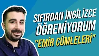 Sıfırdan İngilizce Öğreniyorum : İngilizce Emir Cümleleri Konu Anlatımı | Konuşarak Öğren #29