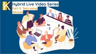 Hybrid Live Video Series Part 5: Tech Setup: Devices