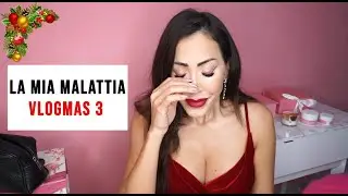 FINALMENTE VI PARLO DELLA MIA MALATTIA || VLOGMAS 3 🎅 #carlitadolce #vlogmas