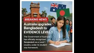 Bangladesh  Upgraded to Level 1 in Australia&rsquo;s Student Visa Framework