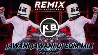Jawani Jawani Dj BM Remix Hindi Song | KB DJ KHOKAN REMIX | #Jawani#Jawani#Dj#Remix#song