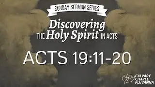 CCF Video - Pastor Steve Feden - Acts 19_11-20 - 21st May 2017 @ 11AM