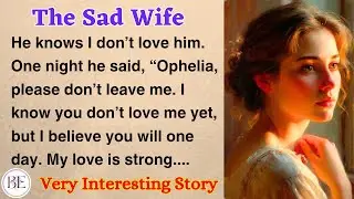 The Sad Wife | Learn English Through Stories | Level 1 - Graded Reader