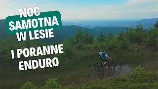 Solo nocleg w lesie i poranna Partyzantka | Enduro MTB Bielsko | Magura | Buddies!