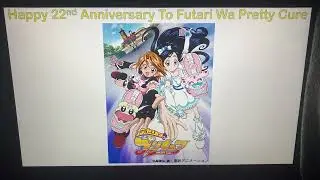 Happy 22nd Anniversary To Futari Wa Pretty Cure.