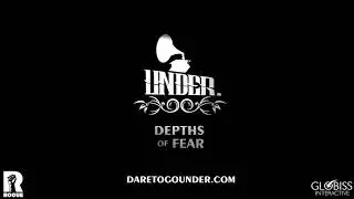 Under: Depths of Fear - Dare To Go Under