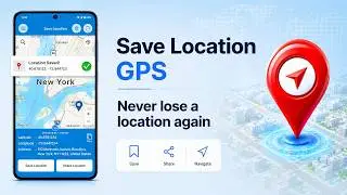 Save Location : How to save locations ? (Save Location GPS App)