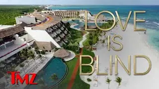 'Love Is Blind' Inspires Special Package at Mexican Resort From Netflix Show | TMZ TV