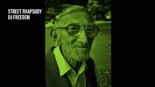 Street Rhapsody - DJ Freedem | 1 Hour 