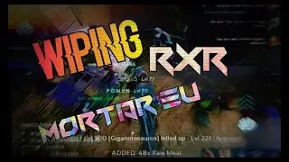 ARK MOBILE | WIPING RXR MAIN SERVER! - MORTAR EU