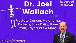 Dr. Joel Wallach: Prostate Healthy, Dialysis, Raynaud's & More!