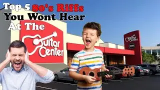 5 Best 80's Riffs You Would Never Hear At The Guitar Center