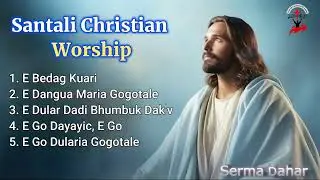 Best Santali Christian Five Songs || Song Book - Serma Dahar  | Songs No. 301 - 305 ||