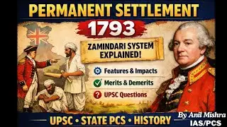 Permanent Settlement of Bengal 1793 Cornwallis | Zamindari System | UPSC History By Anil Mishra
