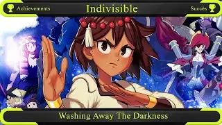 Indivisible : Washing Away the Darkness Achievement / Trophy