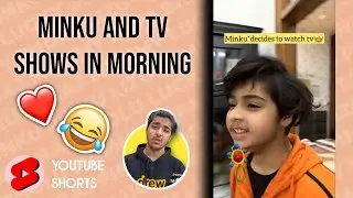 Minku and TV Shows in morning ❤️😂 | @RajGrover005 | #shorts