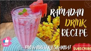 Refreshing Mohabbat ka Sharbat Recipe l Ramadan Special Drink Recipes l रमजान स्पेशल ड्रिंक रेसिपी