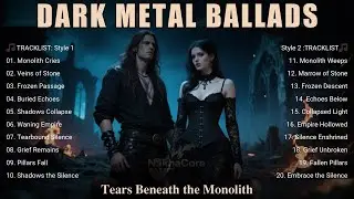 🔥 Dark Metal Ballads &ndash; Tears Beneath the Monolith | Orchestral Doom Elegy from the Ruins