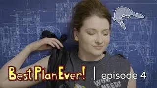 BEST PLAN EVER! | Episode 4