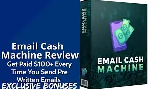 Email Cash Machine Review | Get Paid $100+ Everytime You Send Pre-Written Emails | Exclusive Bonuses