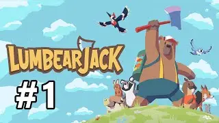 Lumbear Jack | Part 1 | Kids Fun Game | PC Game Play 1080p 60fps
