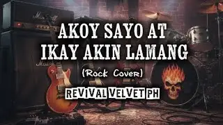 Revival Velvet Ph - akoy sayo at ikay aking lamang (Rock Cover)