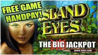 Island Eyes &spades;️ FREE GAME HANDPAY | The Big Jackpot