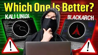 Kali Linux VS Blackarch Linux: Which is Better for Ethical Hacking 💀 - Fully Explained