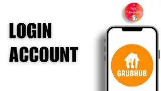 How to Login to Grubhub Account