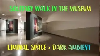 Liminal Spaces. No AI. Solitary Walk in Ja&eacute;n&rsquo;s Iberian Museum + Dark Ambient Atmosphere