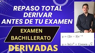 DERIVADAS - REPASO TOTAL PARA EXAMEN DE BACHILLERATO - PASO A PASO