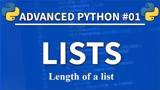 How to Check the length of a Python list - Advanced Python Lists