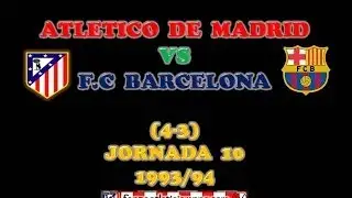 Atletico F C Barcelona partido COMPLETO 1993-94 Liga J10 (4-3)