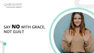 Say NO With Grace, Not Guilt