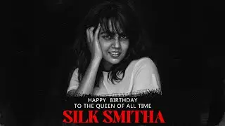 Silk Smitha😍 - நேற்று இன்று நாளை | Celebrating Silk Smitha's Legacy - Queen of All Time
