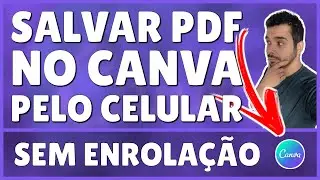 Como Salvar PDF no Canva Pelo Celular