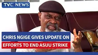 (WATCH) Labour Minister, Chris Ngige Gives Update on Efforts To End ASUU Strike
