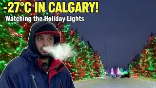 Surviving -27&deg;C in Calgary ❄️ Extreme Winter Night & Holiday Lights