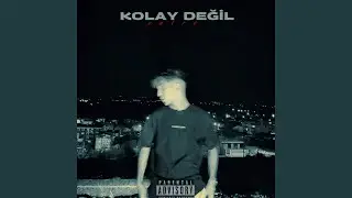 Kolay Değil outro