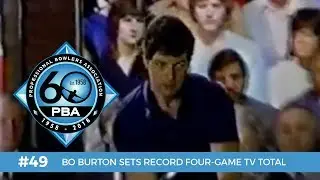 PBA 60th Anniversary Most Memorable Moments #49 - Burton Sets Four-Game TV Total Record