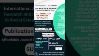 Social Science Journal Call for Paper 15th May 2025 Deadline. Google Scholar indexed Journals