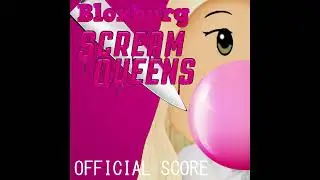 Scream Queens Bloxburg | Official Score - Dramatic Much?
