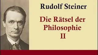 Rudolf Steiner | RP(II), 175-180: Der moderne Mensch (Pragmatismus, Vaihinger)