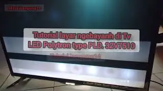Tv Polytron PLD-32V7510 layar ngebayang/garis garis
