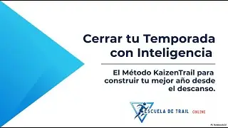 &iquest;Por qu&eacute; PARAR te har&aacute; correr m&aacute;s r&aacute;pido? El M&eacute;todo KaizenTrail para cerrar la Temporada