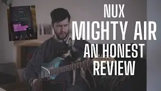 Why I LOVE the NUX Mighty Air [and a couple of things I don't]