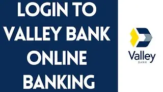 Login to Valley Bank Online Banking