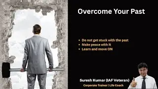 Overcome Your Past Pains and Sufferings